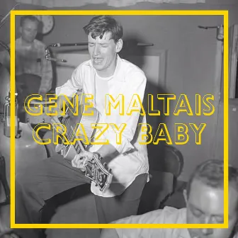 Crazy Baby by Gene Maltais