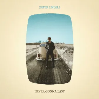 Never Gonna Last by Jesper Lindell