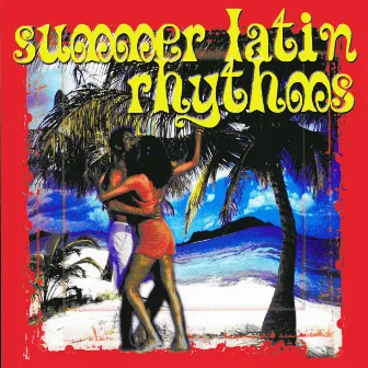 Summer Latin Rhythms by Salsa Swingers