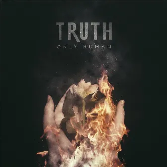 Only Human by Truth