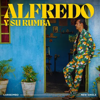 Alfredo Y Su Rumba by Caribombo