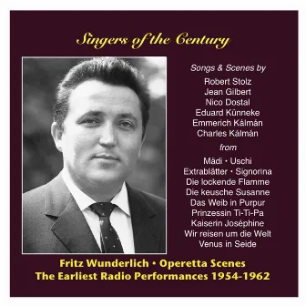 Singers of the Century: Fritz Wunderlich, Vol. 1 / The Earliest Radio Performances 1954-1962: Operetta Songs and Scenes by Emmerich Smola