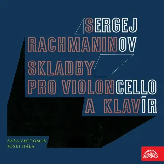 Rachmaninov: Cello Sonatas by Sasa Vectomov