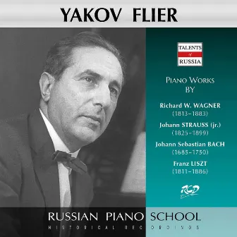 Liszt, Grünfeld & J.S. Bach: Piano Works by Yakov Flier