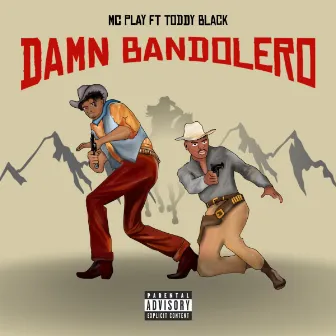 Damn Bandolero by Mc Play