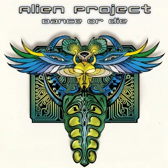 Dance or Die by Alien Project