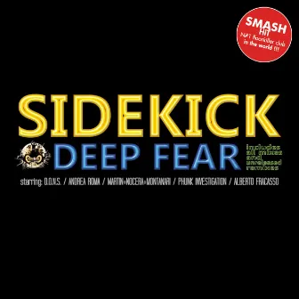 Deep Fear (The Remixes) by Sidekick