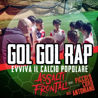 Gol Gol Rap (Evviva il calcio popolare) by Assalti Frontali