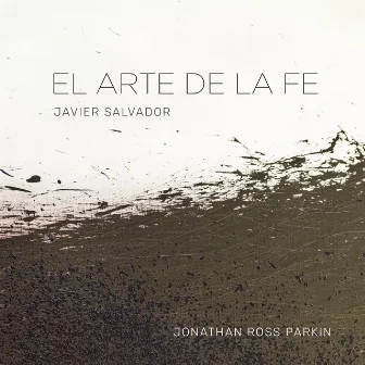 El arte de la fe by Javier Salvador