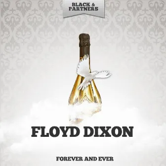 Forever and Ever by Floyd Dixon