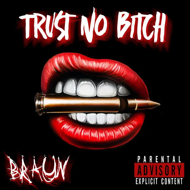 Trust No Bitch