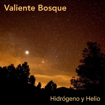 Hidrógeno y Helio by Valiente Bosque