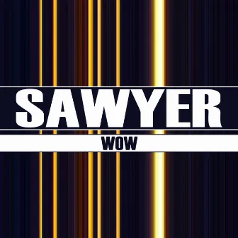 Wow by Sawyer