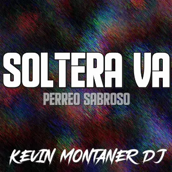 Soltera Vaaak by KevinMontanerDj