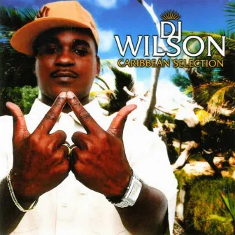 Caribbean Selection by Dj Wilson