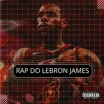 Rap do Lebron James by Kanhanga