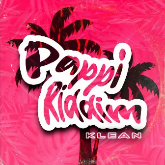 Pappi Riddim by Klean