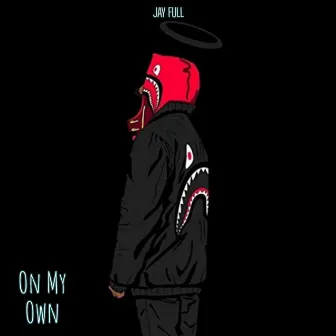 On My Own by Jay Full