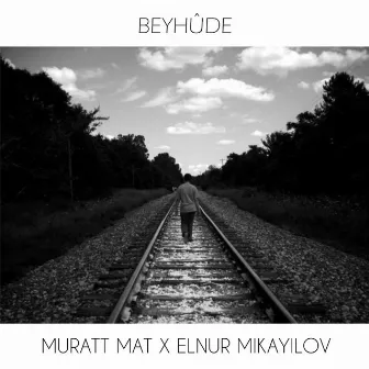 Beyhude by Muratt Mat