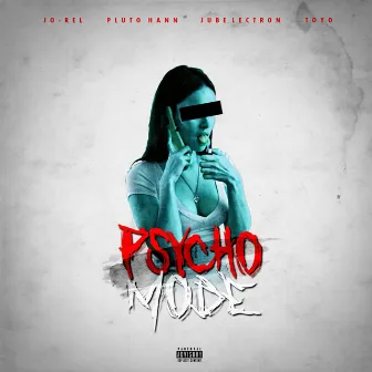 Psycho Mode by Jo-Rel