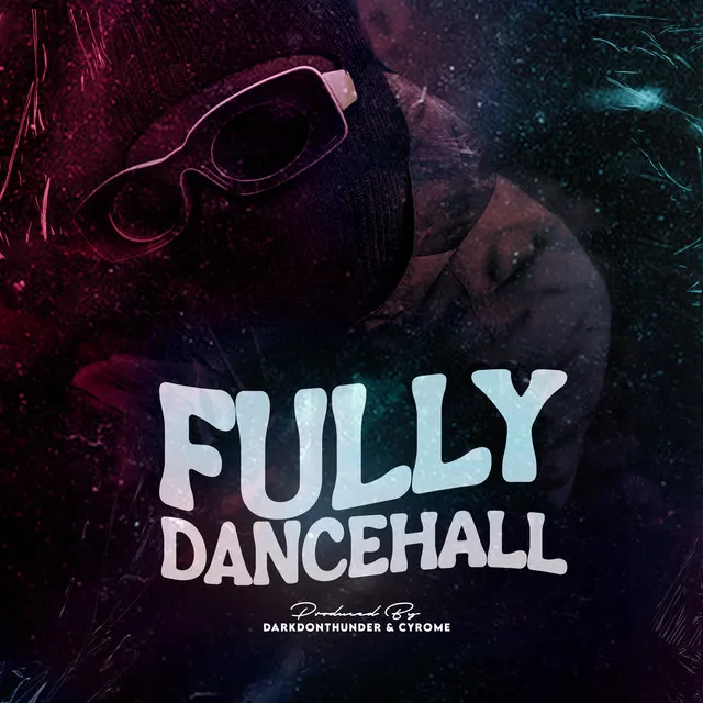 Fully Dancehall