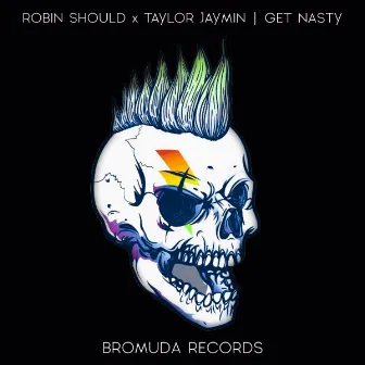 Get Nasty by Taylor Jaymin