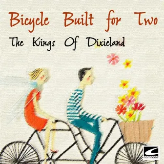 Bicycle Built for Two by The Kings Of Dixieland