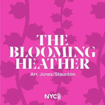 The Blooming Heather by National Youth Girls’ Choir of Great Britain