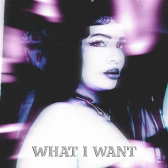 What I Want by Taylar Elizza Beth