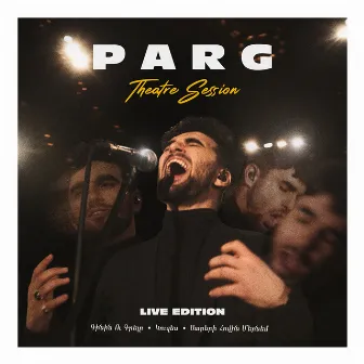 THEATRE SESSION (Live Edition) by PARG