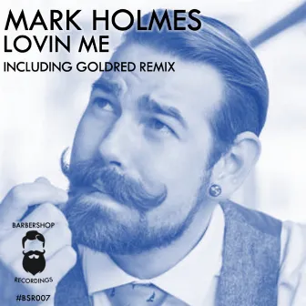 Lovin Me by Mark Holmes (Uk)