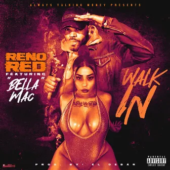 Walk in by Reno Red