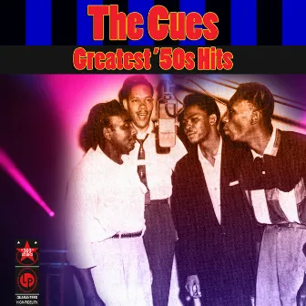 Greatest '50s Hits by The Cues