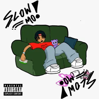 Slow Mo! by Real$alor