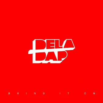 Bring It On by Deladap