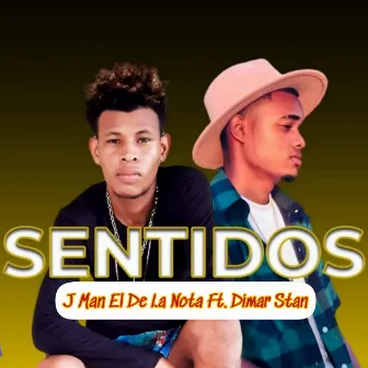 Sentidos by J Man El De La Nota