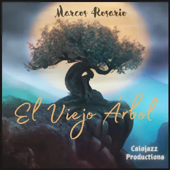 El Viejo Árbol by Marcos Rosario