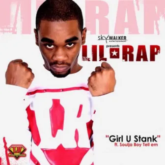 Girl U Stank by Lil RAP