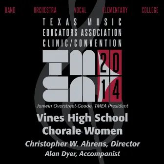 2014 Texas Music Educators Association (TMEA): Vines High School Chorale Women [Live] by Vines High School Chorale Women