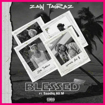 Blessed by Zain Tauraz