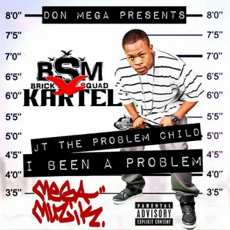 I Been A Problem by Don Mega