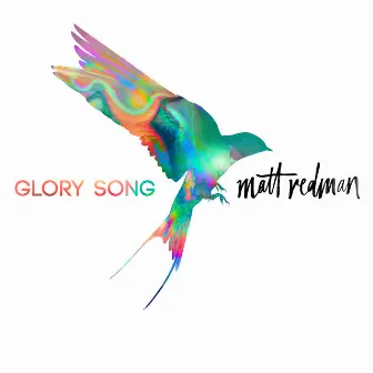 Glory Song by Matt Redman