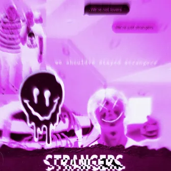 strangers by lil XipZ