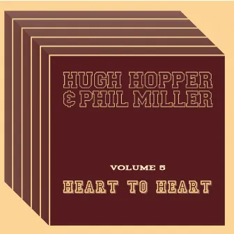 Vol. 5: Heart to Heart by Hugh Hopper