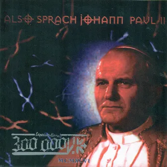 Also Sprach Johann Paul 2 by 300000 V.K.