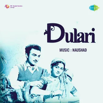 Dulari (Original Motion Picture Soundtrack) by Shakeel Badayuni