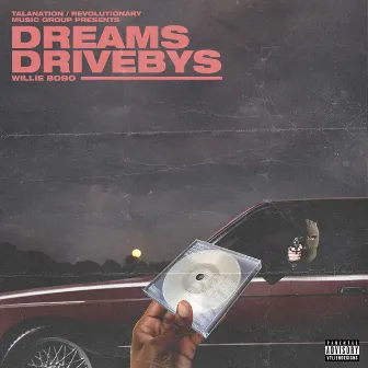 Dreams & Drivebys by Willie Bobo