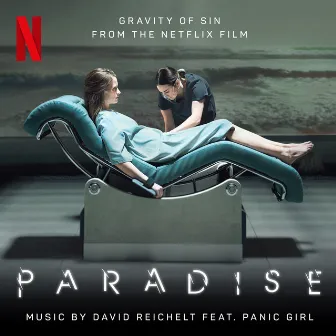 Gravity of Sin (from the Netflix Film 'Paradise') by Panic Girl