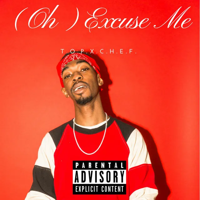 (Oh) Excuse Me (Mastered)