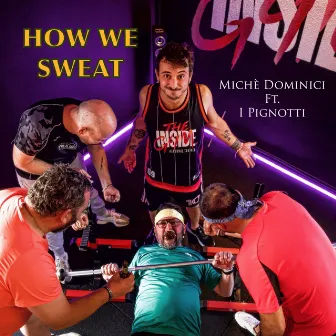 How We Sweat by I PIGNOTTI